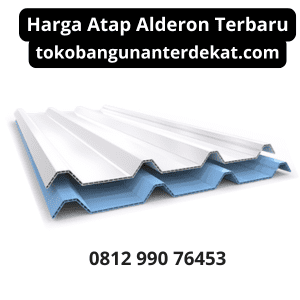 Harga Atap Alderon Terbaru 2024 Toko Bangunan Terdekat Jakarta Bekasi Depok Tangerang Selatan Cibubur Karawang Cirebon Surabaya Gratis Ongkos Kirim