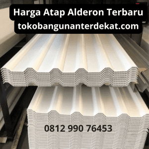 Harga Atap Alderon Terbaru Toko Bangunan Terdekat Jakarta Bekasi Depok Tangerang Selatan Cibubur Karawang Cirebon Surabaya Gratis Ongkos Kirim