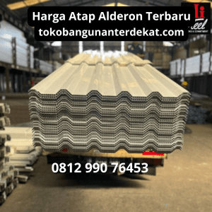 Harga Atap Alderon Terbaru Toko Bangunan Terdekat